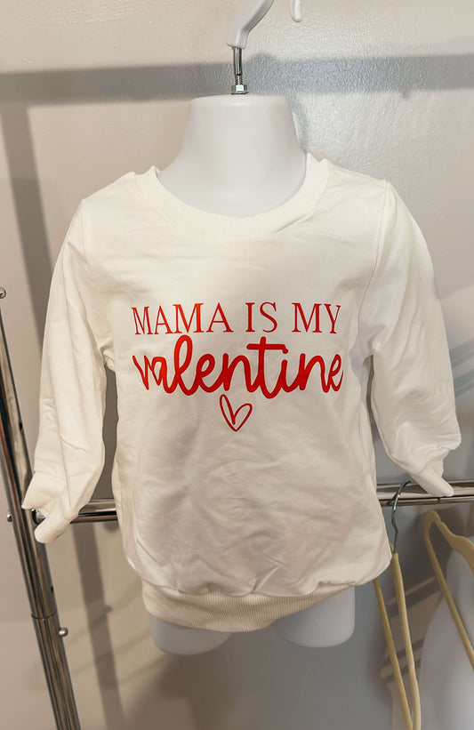 Mama is my Valentine Crewneck